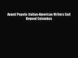 Book Avanti Popolo: Italian-American Writers Sail Beyond Columbus Read Full Ebook