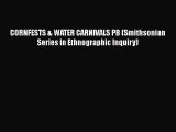 Ebook CORNFESTS & WATER CARNIVALS PB (Smithsonian Series in Ethnographic Inquiry) Read Full