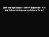 Book Unwrapping Christmas (Oxford Studies in Social and Cultural Anthropology - Cultural Forms)