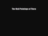 [Read book] The Wall Paintings of Thera [PDF] Online