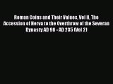 [Read book] Roman Coins and Their Values Vol II The Accession of Nerva to the Overthrow of