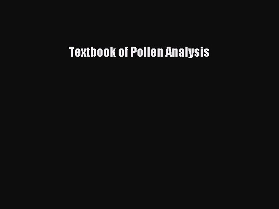[Read book] Textbook of Pollen Analysis [Download] Online