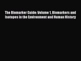 [Read book] The Biomarker Guide: Volume 1 Biomarkers and Isotopes in the Environment and Human
