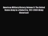 [Read book] American Military History Volume II: The United States Army in a Global Era 1917-2003