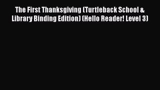 Ebook The First Thanksgiving (Turtleback School & Library Binding Edition) (Hello Reader! Level