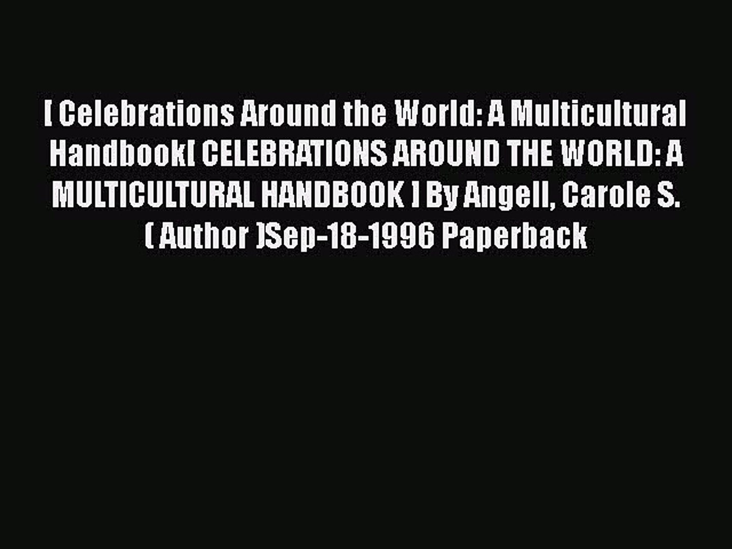 Book [ Celebrations Around the World: A Multicultural Handbook[ CELEBRATIONS AROUND THE WORLD: