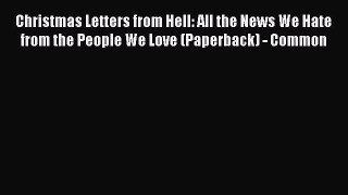 Book Christmas Letters from Hell: All the News We Hate from the People We Love (Paperback)