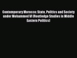 Book Contemporary Morocco: State Politics and Society under Mohammed VI (Routledge Studies