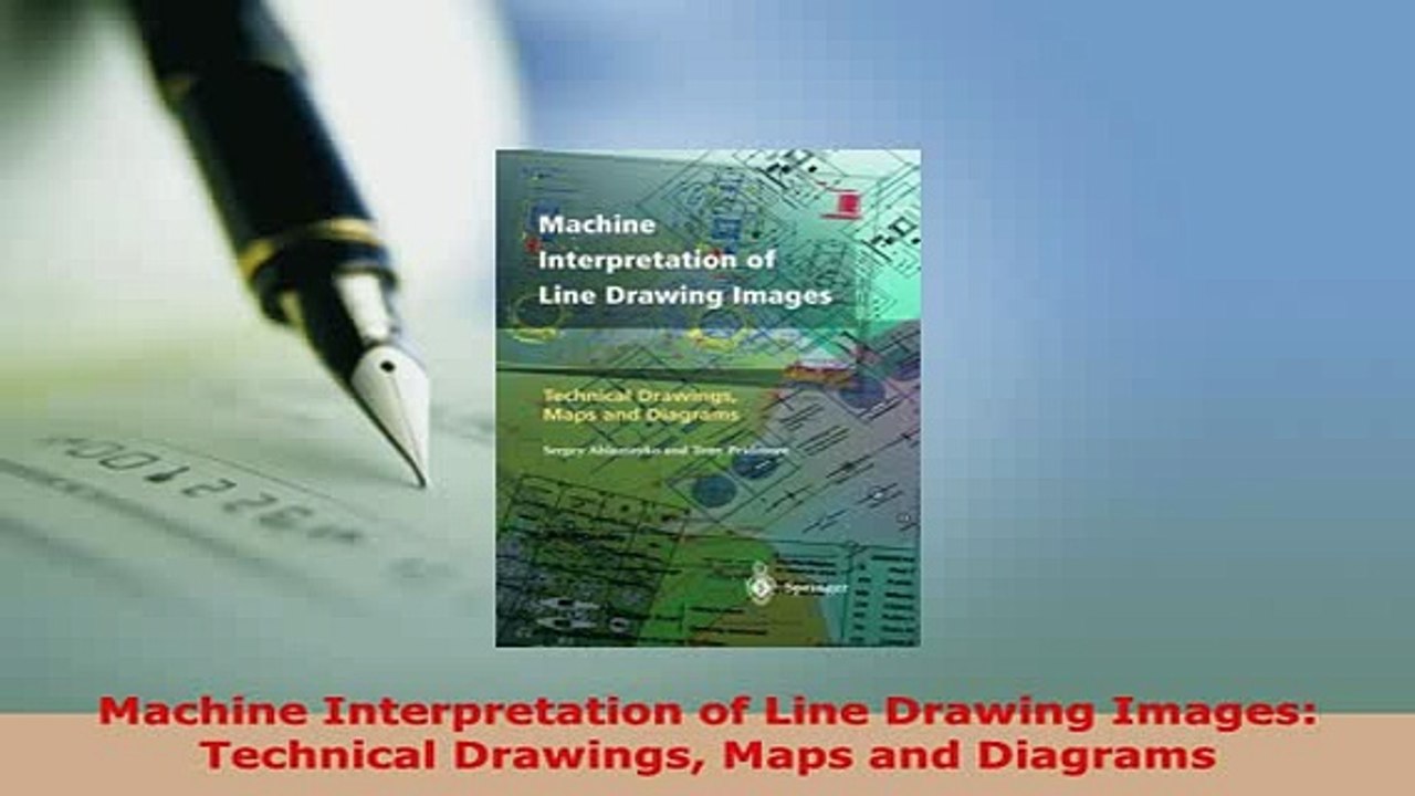 PDF  Machine Interpretation of Line Drawing Images Technical Drawings Maps and Diagrams Read Full Ebook