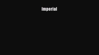 Ebook Imperial Read Full Ebook