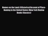 Book Names on the Land: A Historical Account of Place-Naming in the United States (New York