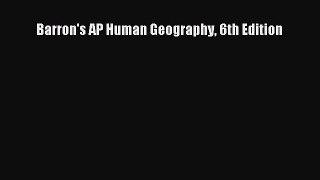 Book Barron's AP Human Geography 6th Edition Download Online