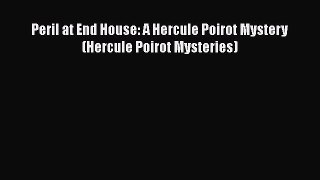 [PDF] Peril at End House: A Hercule Poirot Mystery (Hercule Poirot Mysteries) [Download] Online