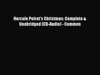 [PDF] Hercule Poirot's Christmas: Complete & Unabridged (CD-Audio) - Common [Download] Full