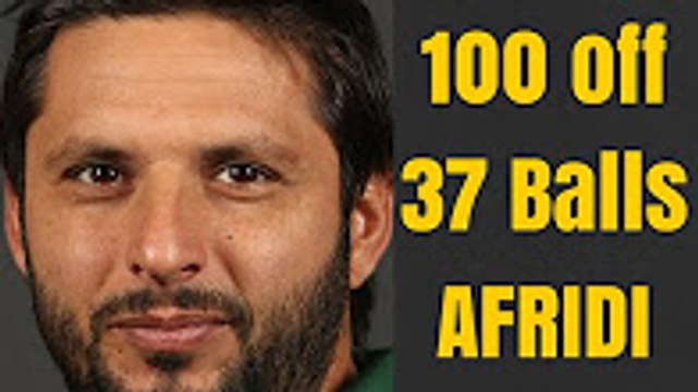 Shahid Afridi Fastest Century in 37 Balls - Shahid Afridi World Record 100 off 37 Balls