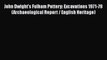 [Read book] John Dwight's Fulham Pottery: Excavations 1971-79 (Archaeological Report / English