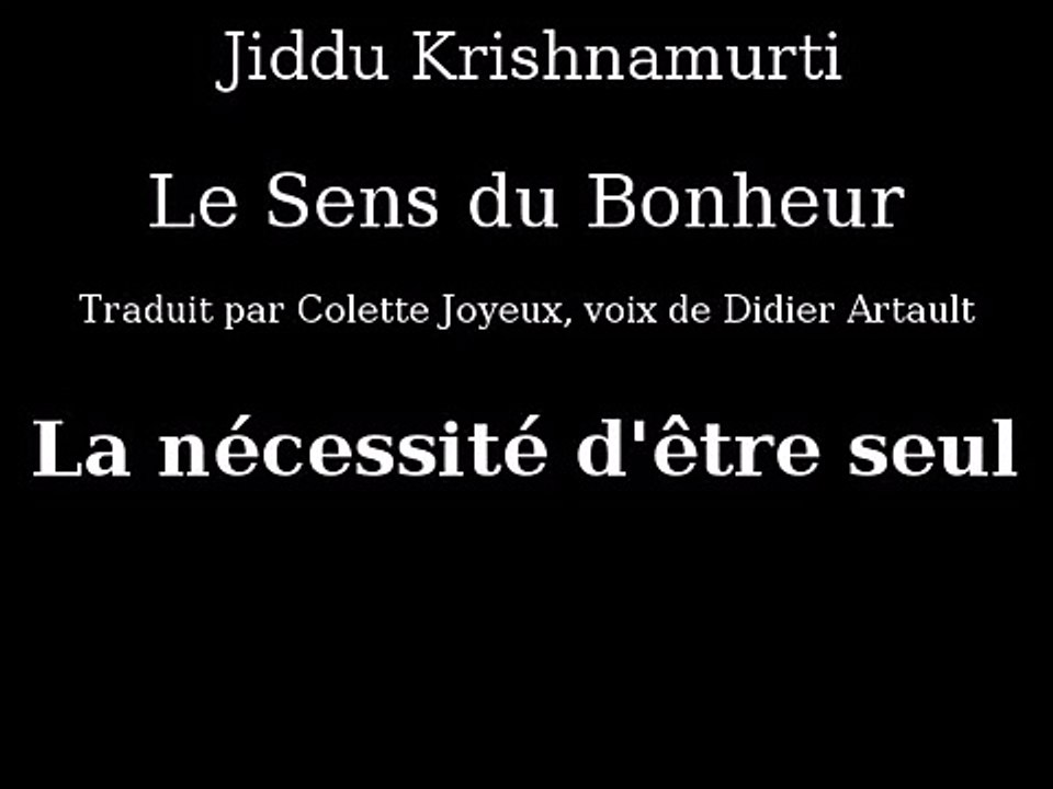 Krishnamurti - La nécessité d'être seul - Livre Audio le sens du bonheur