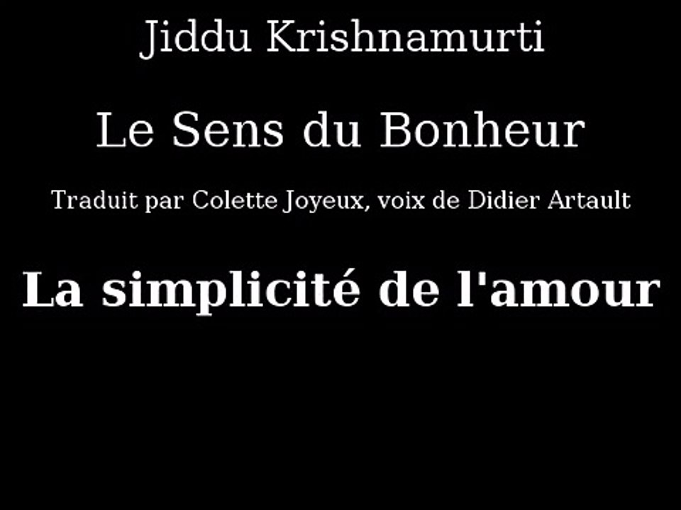 Krishnamurti - La simplicité de l'amour - Livre Audio le sens du bonheur