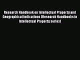Ebook Research Handbook on Intellectual Property and Geographical Indications (Research Handbooks