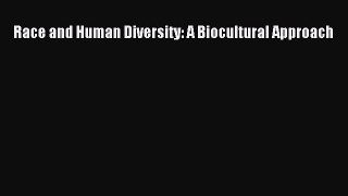 Ebook Race and Human Diversity: A Biocultural Approach Read Full Ebook