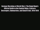 [Read book] German Warships of World War I: The Royal Navy's Official Guide to the Capital