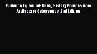 [Read book] Evidence Explained: Citing History Sources from Artifacts to Cyberspace 2nd Edition