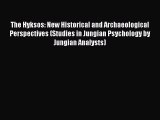 [Read book] The Hyksos: New Historical and Archaeological Perspectives (Studies in Jungian