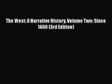 [Read book] The West: A Narrative History Volume Two: Since 1400 (3rd Edition) [PDF] Full Ebook