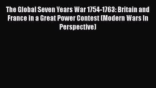 [Read book] The Global Seven Years War 1754-1763: Britain and France in a Great Power Contest