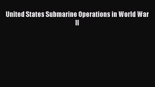 [Read book] United States Submarine Operations in World War II [Download] Online