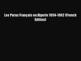 [Read book] Les Paras Français en Algerie 1954-1962 (French Edition) [PDF] Online