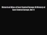 [Read book] Historical Atlas of East Central Europe (A History of East Central Europe Vol 1)