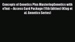 [Read Book] Concepts of Genetics Plus MasteringGenetics with eText -- Access Card Package (11th