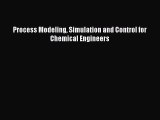 [Read Book] Process Modeling Simulation and Control for Chemical Engineers  EBook