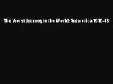 [Read book] The Worst Journey in the World: Antarctica 1910-13 [Download] Full Ebook