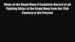 [Read book] Ships of the Royal Navy: A Complete Record of all Fighting Ships of the Royal Navy
