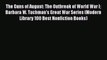 [Read book] The Guns of August: The Outbreak of World War I Barbara W. Tuchman's Great War