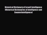 [Read book] Historical Dictionary of Israeli Intelligence (Historical Dictionaries of Intelligence