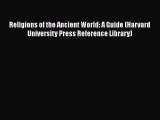 [Read book] Religions of the Ancient World: A Guide (Harvard University Press Reference Library)