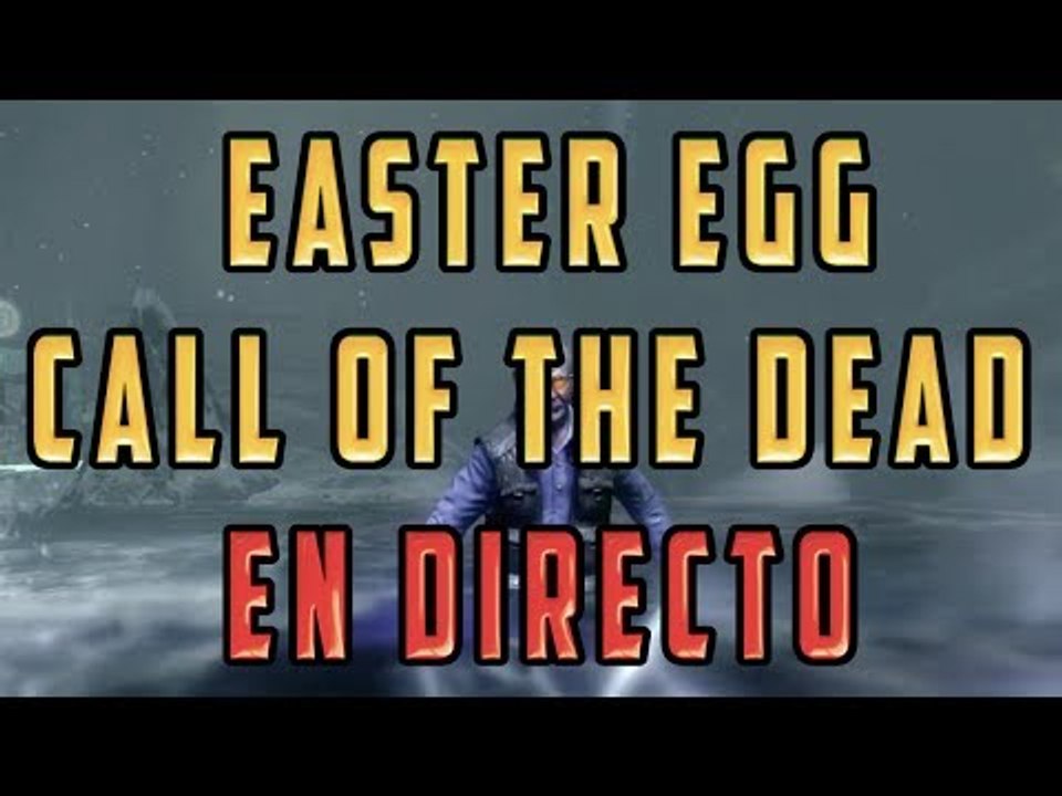 EASTER EGG DE CALL OF THE DEAD [COMPLETADO] - COD: BLACK OPS