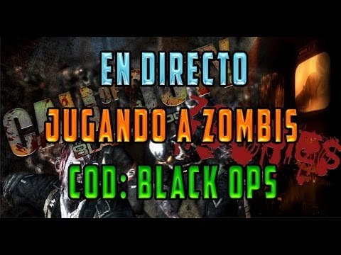 ¡JUGANDO A ZOMBIES EN DIRECTO [ASCENSION Y CALL OF THE DEAD]! - COD: BLACK OPS