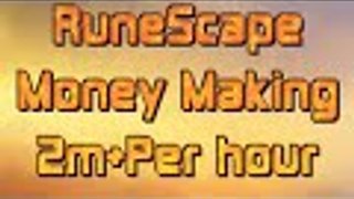 RuneScape Money making guide 2m per hour (legacy and eoc)
