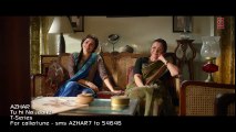 Tu Hi Na Jaane - Full Video Song HD - AZHAR 2016 - Emraan Hashmi, Nargis, Prachi- Sonu Nigam Prakriti Amaal Mallik - Latest Bollywood Songs - Songs HD