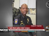 Salt River Police Chief resigns from position