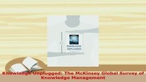 Download  Knowledge Unplugged The McKinsey Global Survey of Knowledge Management PDF Online