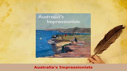 PDF  Australias Impressionists Download Full Ebook