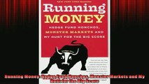 FAVORIT BOOK   Running Money Hedge Fund Honchos Monster Markets and My Hunt for the Big Score  FREE BOOOK ONLINE