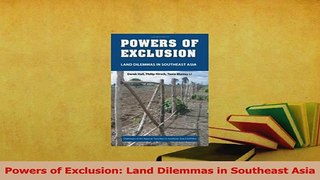 Read  Powers of Exclusion Land Dilemmas in Southeast Asia Ebook Free