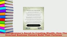 Read  The Entrepreneurs Secret to Creating Wealth How The Smartest Business Owners Build Their PDF Free