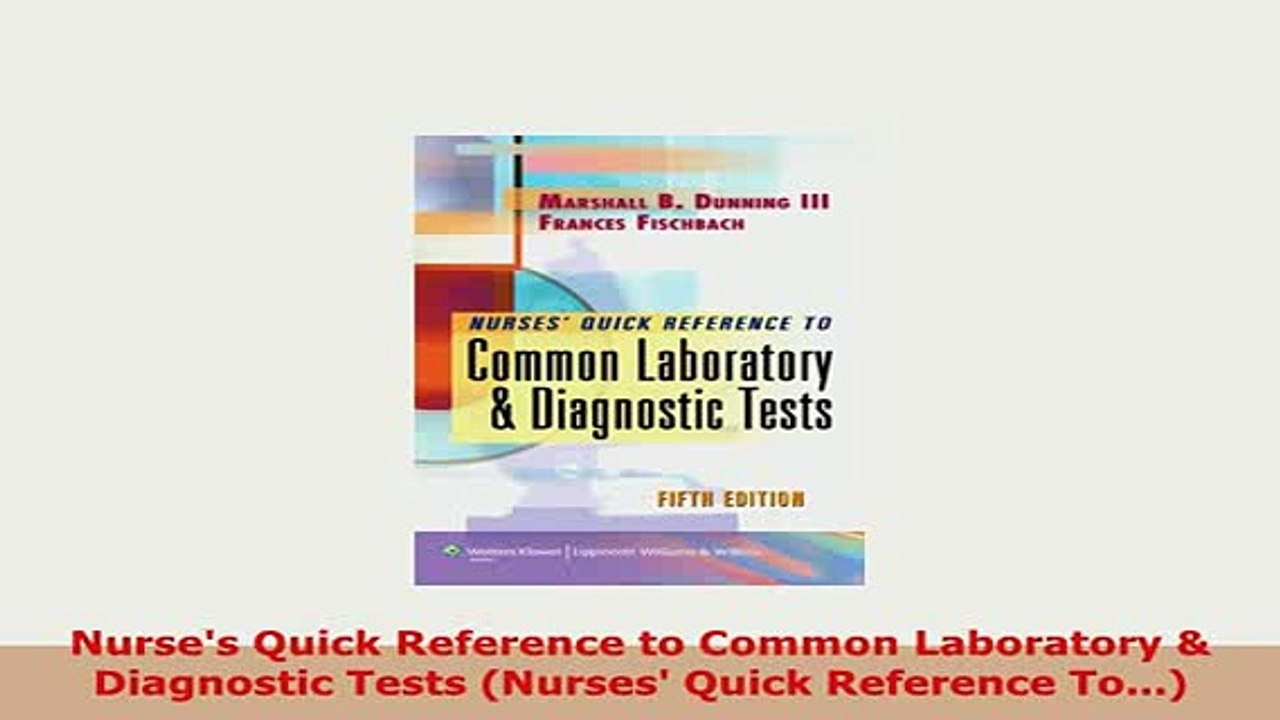 PDF  Nurses Quick Reference to Common Laboratory  Diagnostic Tests Nurses Quick Reference PDF Online